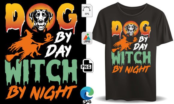 Dog by Day Witch by Night Graphics for T-Shirt Designs