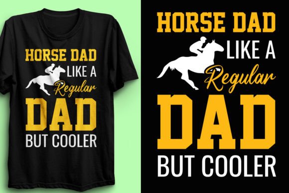 Horse Dad Like a Regular Dad but Cooler Graphics