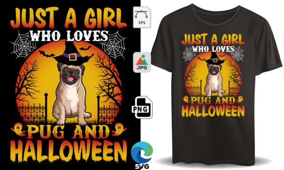 Just a Girl Who Loves Pug and Halloween Graphics for T-Shirt Designs