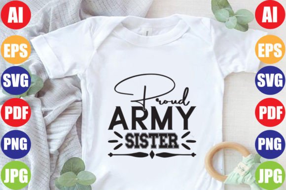 Proud Army Sister Graphics T-Shirt Design